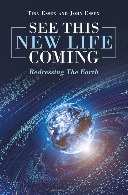 See This New Life Coming : Redressing the Earth, EPUB eBook