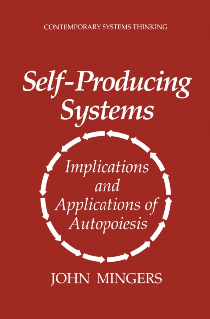 Self-Producing Systems : Implications and Applications of Autopoiesis, PDF eBook
