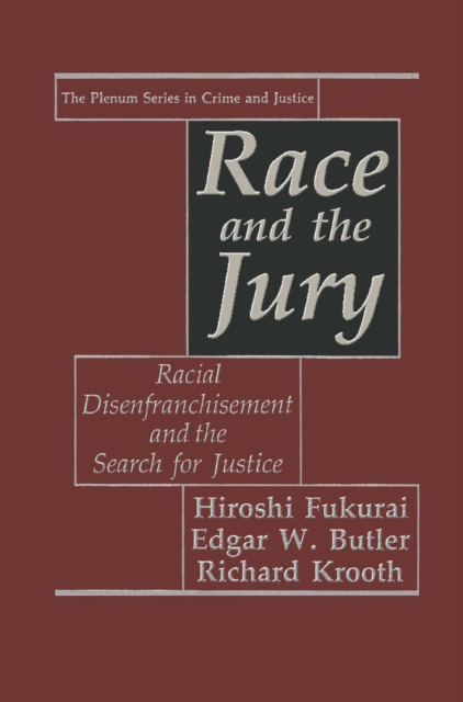 Race and the Jury : Racial Disenfranchisement and the Search for Justice, PDF eBook