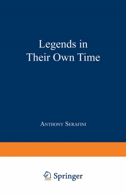 Legends in Their Own Time : A Century of American Physical Scientists, PDF eBook