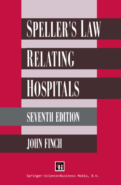 Speller's Law Relating to Hospitals, PDF eBook