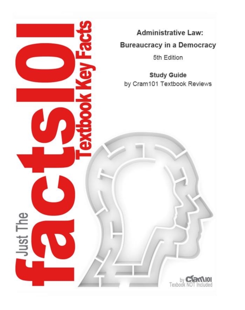 Administrative Law, Bureaucracy in a Democracy : Political science, Public administration, EPUB eBook