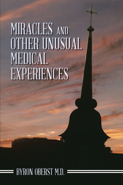 Miracles and Other Unusual Medical Experiences, EPUB eBook