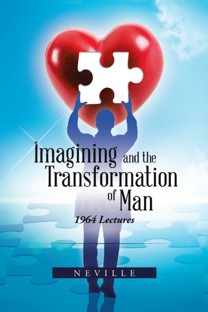 Imagining and the Transformation of Man : 1964 Lectures, EPUB eBook