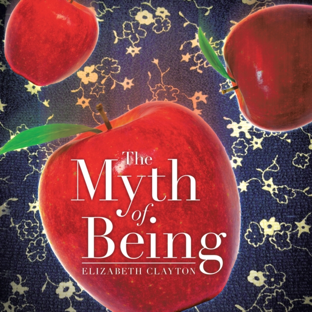 The Myth of Being, EPUB eBook