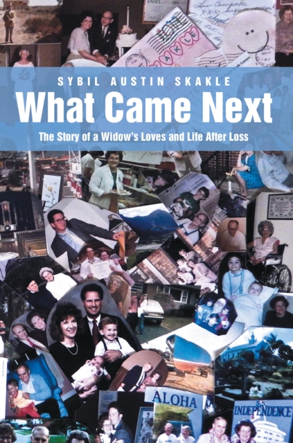 What Came Next : The Story of a Widow'S Loves and Life After Loss, EPUB eBook