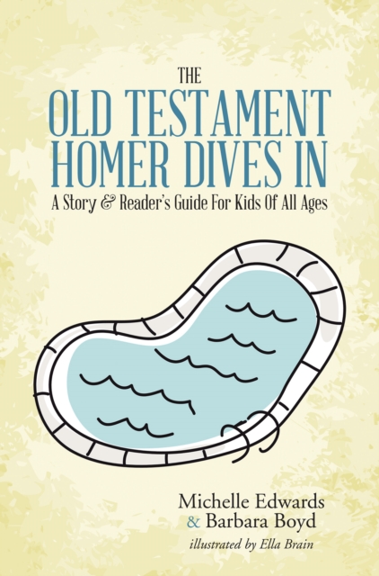 The Old Testament: Homer Dives In; a Story & Reader'S Guide for Kids of All Ages, EPUB eBook