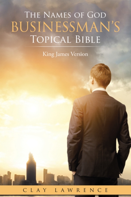 The Names of God Businessman'S Topical Bible : King James Version, EPUB eBook