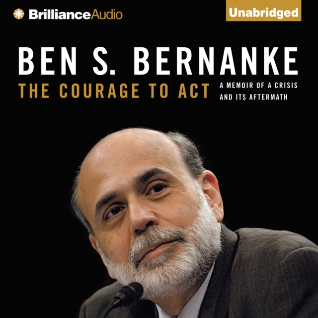 The Courage to Act : A Memoir of a Crisis and Its Aftermath, eAudiobook MP3 eaudioBook