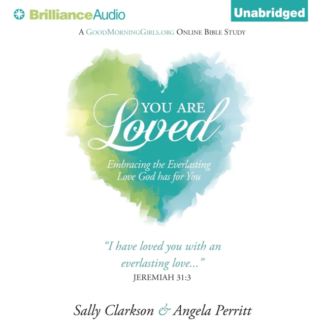 You Are Loved : Embracing the Everlasting Love God has for You, eAudiobook MP3 eaudioBook