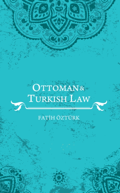 Ottoman and Turkish Law, EPUB eBook