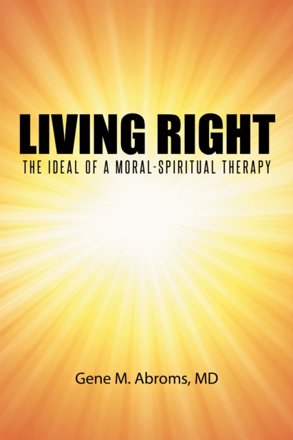 Living Right : The Ideal of a Moral-Spiritual Therapy, EPUB eBook