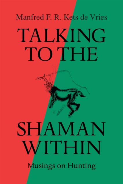 Talking to the Shaman Within : Musings on Hunting, EPUB eBook