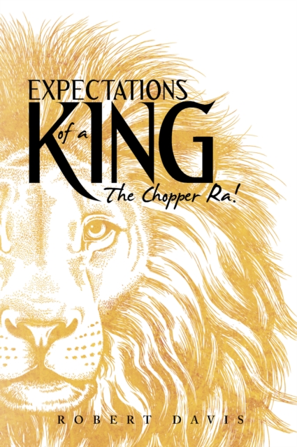 Expectations of a King : The Chopper Ra!, EPUB eBook