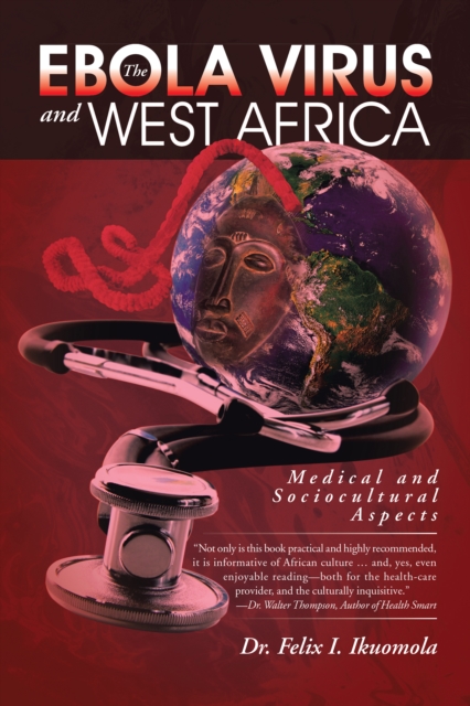 The Ebola Virus and West Africa : Medical and Sociocultural Aspects, EPUB eBook