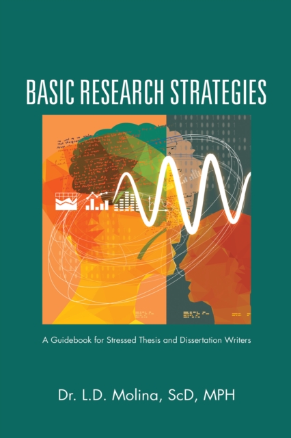 Basic Research Strategies : A Guidebook for Stressed Thesis and Dissertation Writers, EPUB eBook