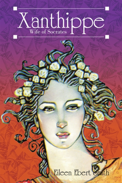 Xanthippe : Wife of Socrates, EPUB eBook