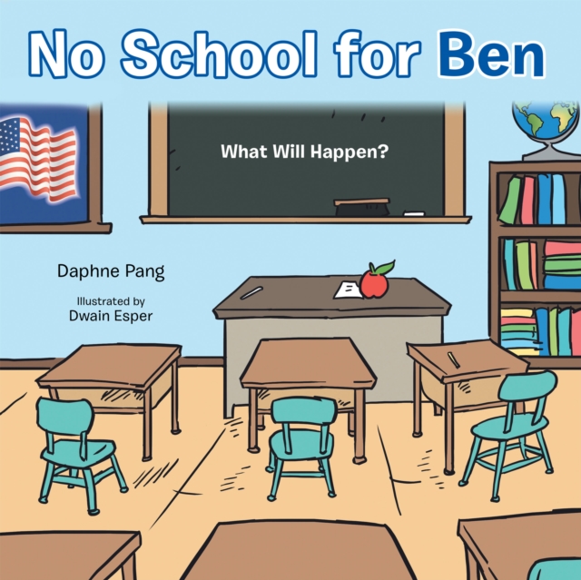No School for Ben : What Will Happen?, EPUB eBook