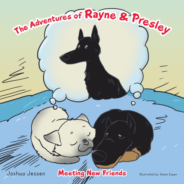 The Adventures of Rayne & Presley : Meeting New Friends, EPUB eBook