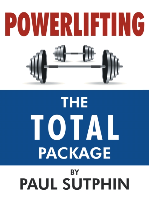 Powerlifting : the Total Package, EPUB eBook