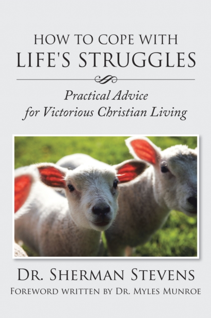 How to Cope with Life's Struggles : Practical Advice for Victorious Christian Living, EPUB eBook