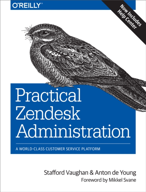 Practical Zendesk Administration : A World-Class Customer Service Platform, PDF eBook