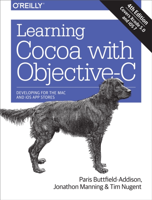 Learning Cocoa with Objective-C : Developing for the Mac and iOS App Stores, PDF eBook