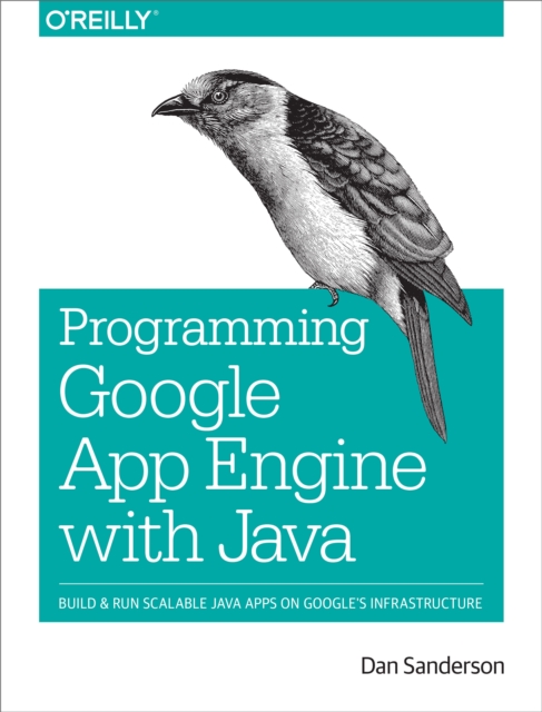 Programming Google App Engine with Java : Build & Run Scalable Java Applications on Google's Infrastructure, EPUB eBook