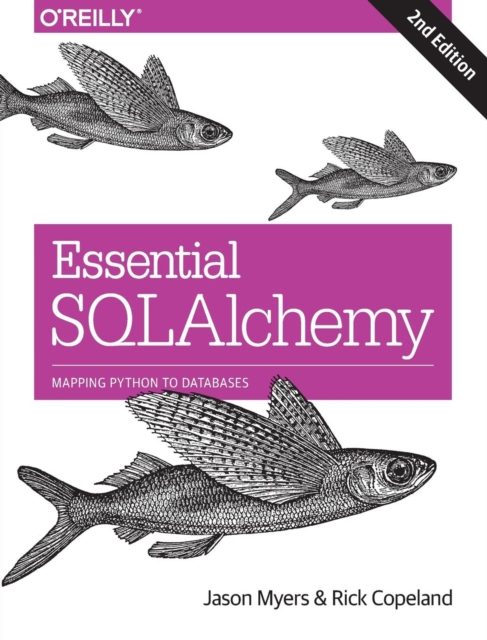 Essential SQLAlchemy, 2e, Paperback / softback Book
