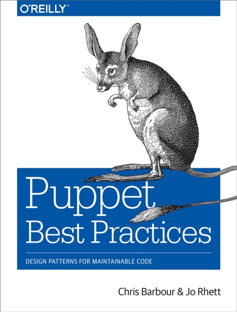 Puppet Best Practices : Design Patterns for Maintainable Code, PDF eBook