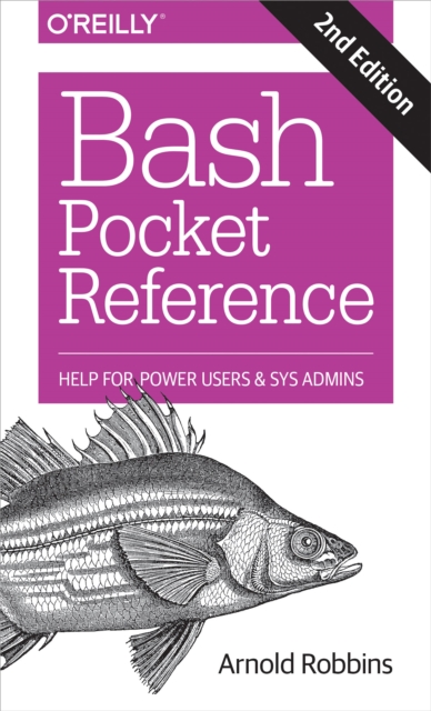 Bash Pocket Reference : Help for Power Users and Sys Admins, EPUB eBook