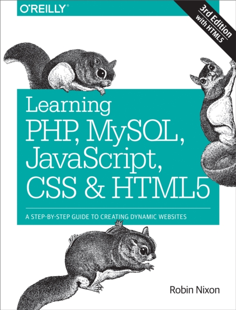 Learning PHP, MySQL, JavaScript, CSS & HTML5 : A Step-by-Step Guide to Creating Dynamic Websites, EPUB eBook