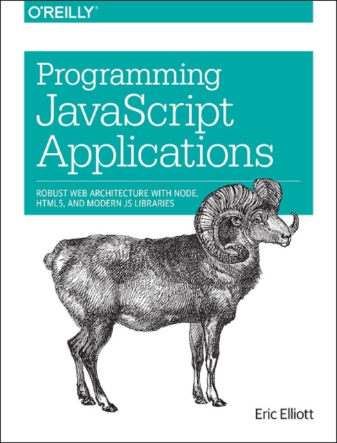 Programming JavaScript Applications, Paperback / softback Book