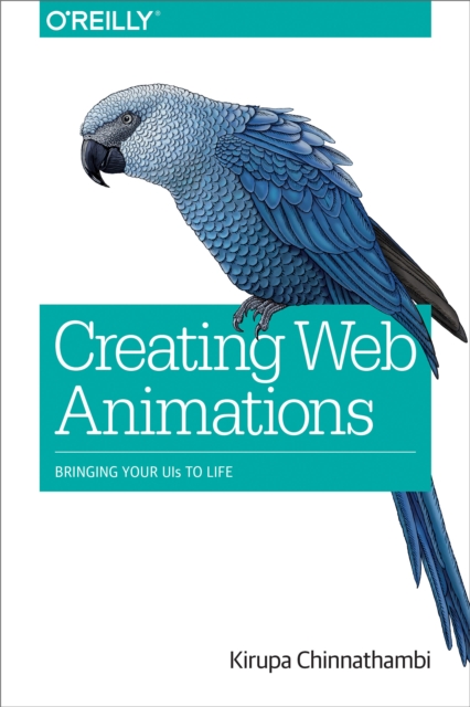 Creating Web Animations : Bringing Your UIs to Life, EPUB eBook