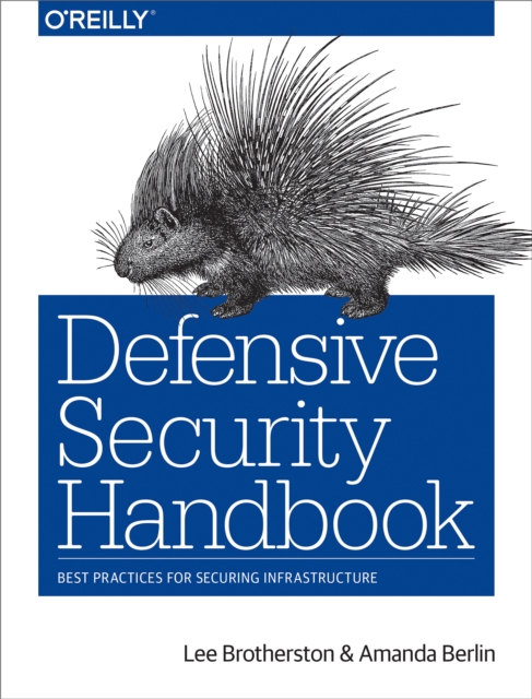Defensive Security Handbook : Best Practices for Securing Infrastructure, PDF eBook