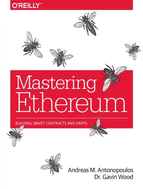 Mastering Ethereum : Building Smart Contracts and Dapps, Paperback / softback Book