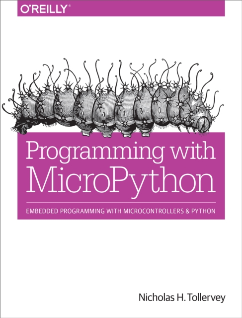 Programming with MicroPython : Embedded Programming with Microcontrollers and Python, EPUB eBook