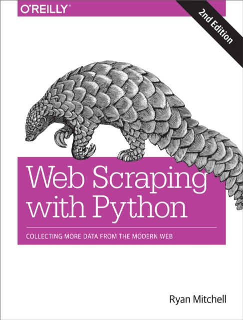 Web Scraping with Python : Collecting More Data from the Modern Web, EPUB eBook
