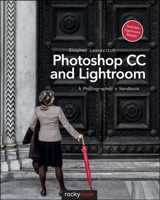 Photoshop CC and Lightroom : A Photographer's Handbook, EPUB eBook