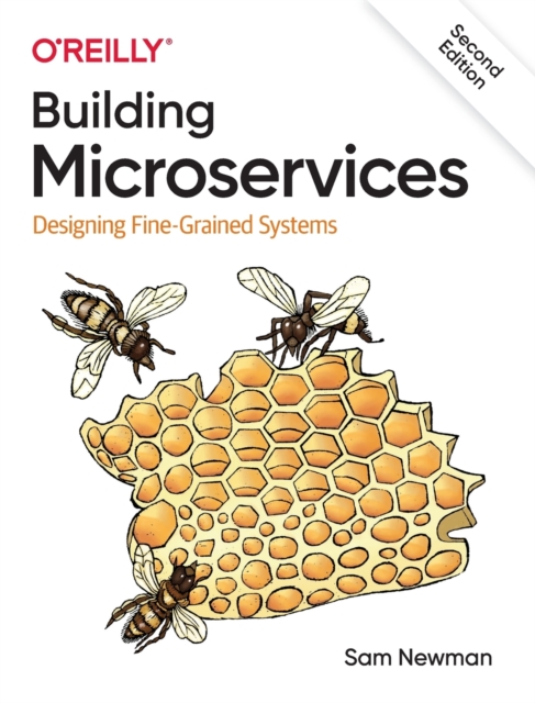 Building Microservices : Designing Fine-Grained Systems, Paperback / softback Book