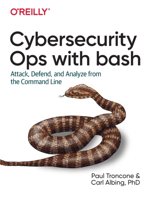 Rapid Cybersecurity Ops : Attack, Defend, and Analyze from the Command Line, Paperback / softback Book