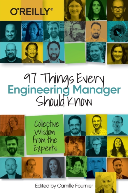97 Things Every Engineering Manager Should Know : Collective Wisdom from the Experts, Paperback / softback Book