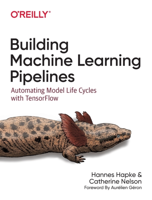Building Machine Learning Pipelines, Paperback / softback Book