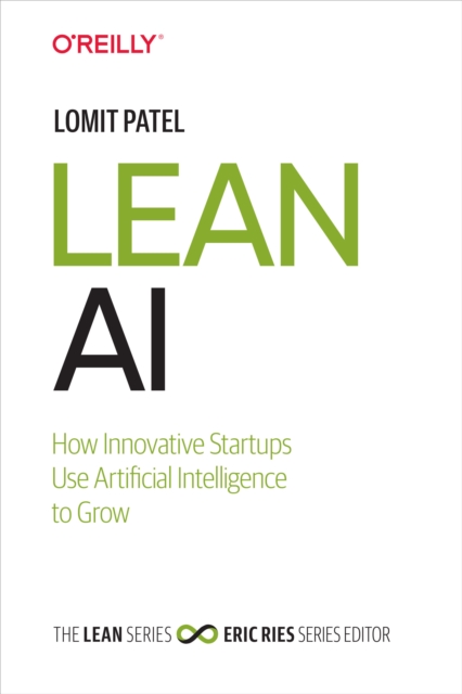 Lean AI : How Innovative Startups Use Artificial Intelligence to Grow, PDF eBook