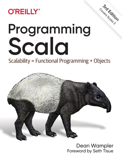 Programming Scala : Scalability = Functional Programming + Objects, Paperback / softback Book