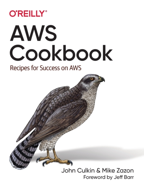 AWS Cookbook : Recipes for Success on AWS, Paperback / softback Book
