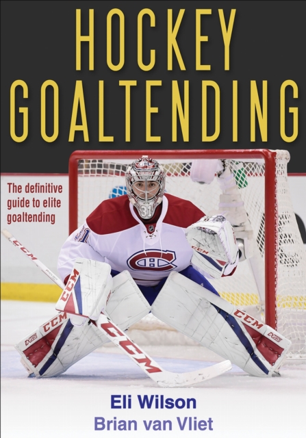 Hockey Goaltending, Paperback / softback Book