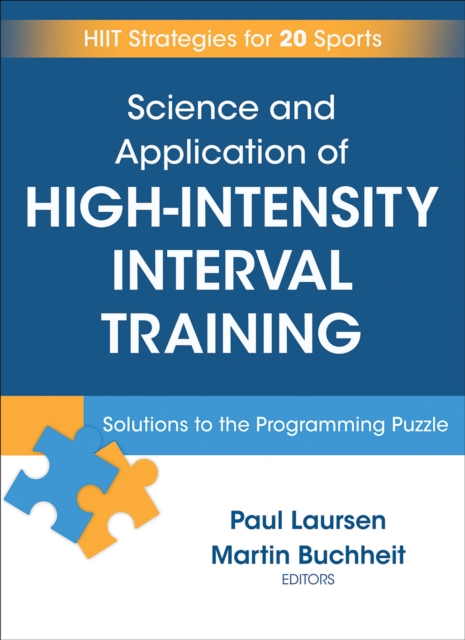 Science and Application of High Intensity Interval Training : Solutions to the Programming Puzzle, Hardback Book