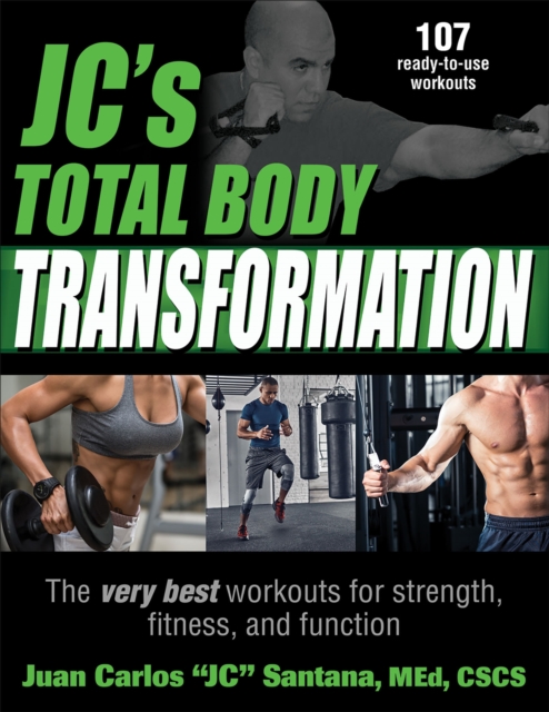 JC's Total Body Transformation : The very best workouts for strength, fitness, and function, Paperback / softback Book