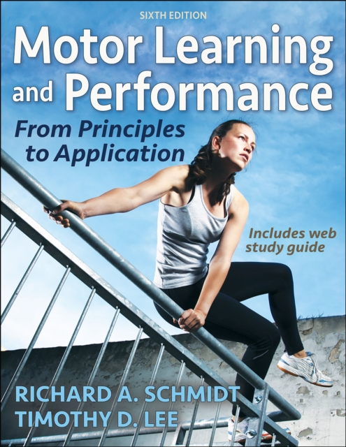 Motor Learning and Performance : From Principles to Application, Paperback / softback Book